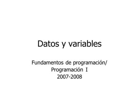 Fundamentos de programación/ Programación I