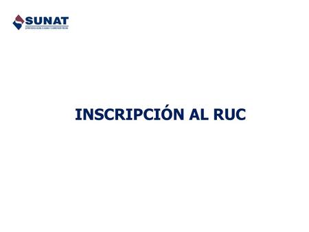 INSCRIPCIÓN AL RUC.