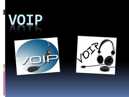 VoIP.