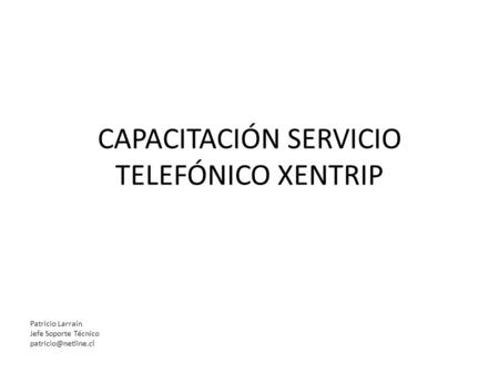 CAPACITACIÓN SERVICIO TELEFÓNICO XENTRIP