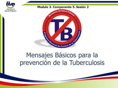 Mensajes Básicos para la prevención de la Tuberculosis