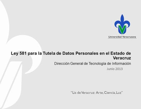 Ley 581 para la Tutela de Datos Personales en el Estado de Veracruz