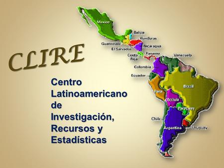 CLIRE Centro Latinoamericano de Investigación, Recursos y Estadísticas