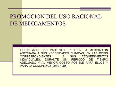PROMOCION DEL USO RACIONAL DE MEDICAMENTOS