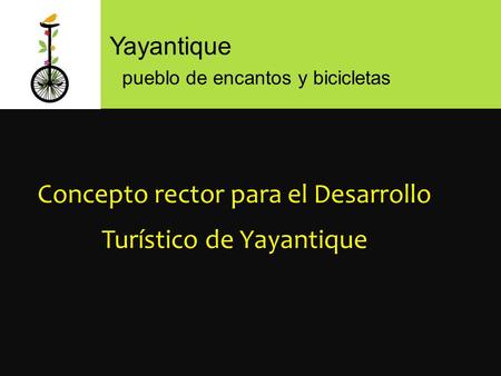 Concepto rector para el Desarrollo Turístico de Yayantique