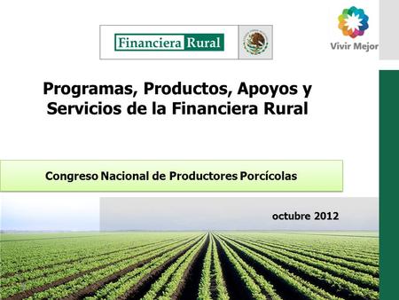 Programas, Productos, Apoyos y Servicios de la Financiera Rural