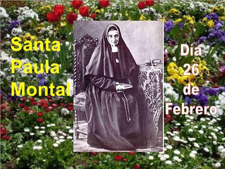 Santa Paula Montal Día 26 de Febrero.
