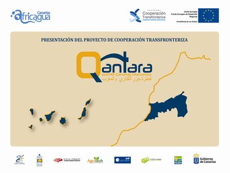 QANTARA es un proyecto aprobado por la Unión Europea en el marco de la 2 nda convocatoria POCTEFEX - Programa de Cooperación Transfronteriza España-Fronteras.