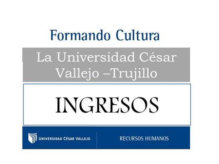 La Universidad César Vallejo –Trujillo