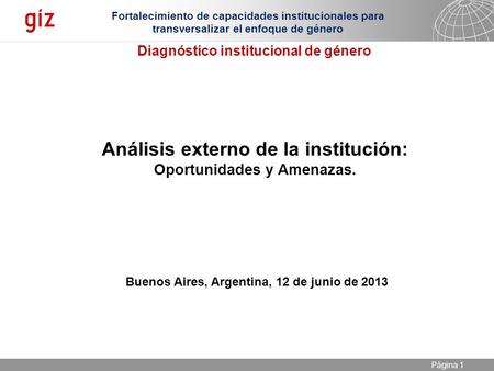 Análisis externo de la institución: Oportunidades y Amenazas.