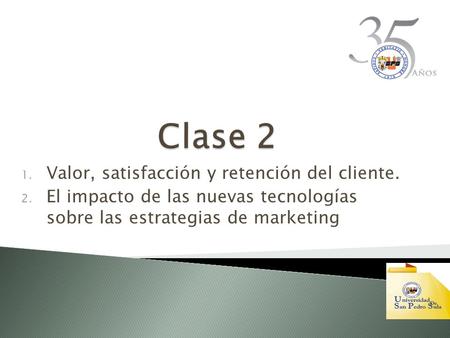 Clase 2 Valor, satisfacción y retención del cliente.