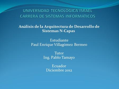 UNIVERSIDAD TECNOLÓGICA ISRAEL CARRERA DE SISTEMAS INFORMÁTICOS