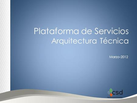 Plataforma de Servicios Arquitectura Técnica
