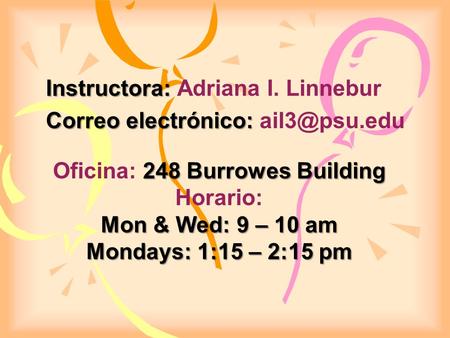 Instructora: Adriana I. Linnebur Correo electrónico:
