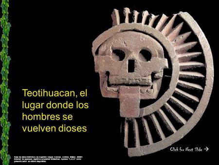Teotihuacan, el lugar donde los hombres se vuelven dioses