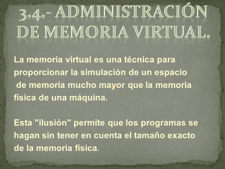 3.4.- Administración de Memoria Virtual.