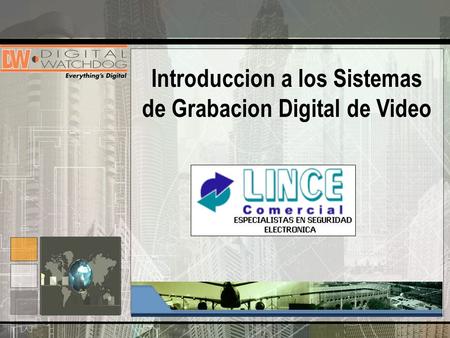 Introduccion a los Sistemas de Grabacion Digital de Video