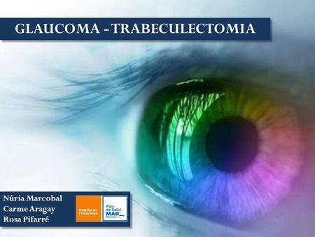 GLAUCOMA - TRABECULECTOMIA