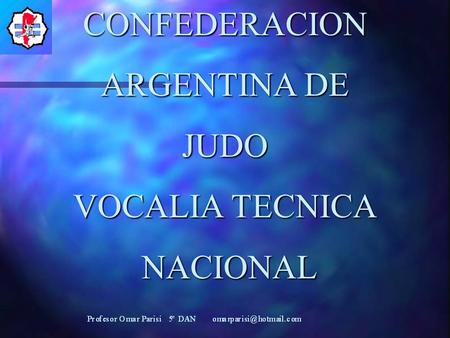 CONFEDERACION ARGENTINA DE JUDO VOCALIA TECNICA NACIONAL.