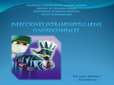 Dra. Luisa J. Morantes C. Noviembre 2011
