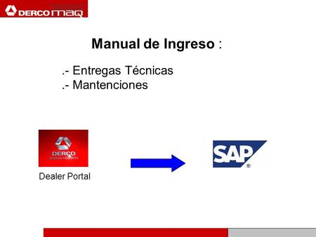 Manual de Ingreso :.- Entregas Técnicas.- Mantenciones Dealer Portal.