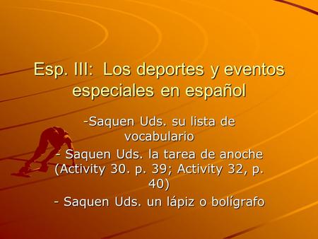 Esp. III: Los deportes y eventos especiales en español