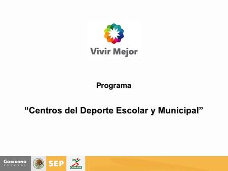 Programa Centros del Deporte Escolar y Municipal.