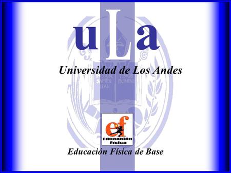 Universidad de Los Andes Educación Física de Base