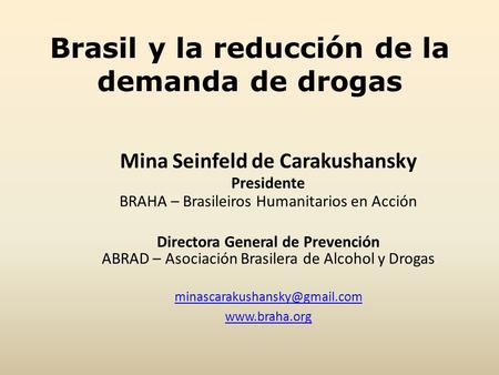 Brasil y la reducción de la demanda de drogas