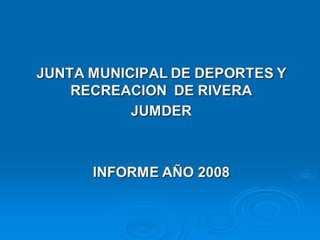 JUNTA MUNICIPAL DE DEPORTES Y RECREACION DE RIVERA