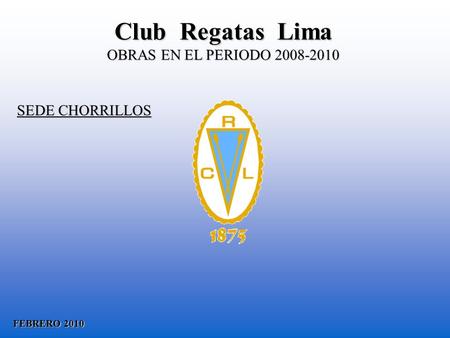 Club Regatas Lima OBRAS EN EL PERIODO SEDE CHORRILLOS
