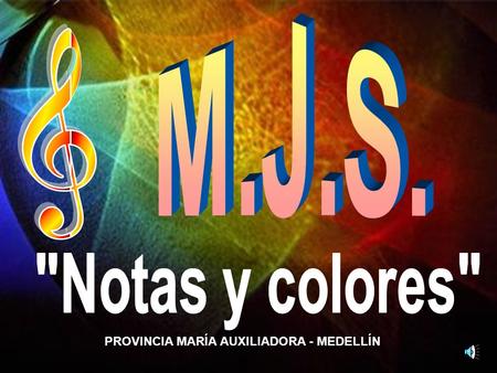 M.J.S. Notas y colores PROVINCIA MARÍA AUXILIADORA - MEDELLÍN.