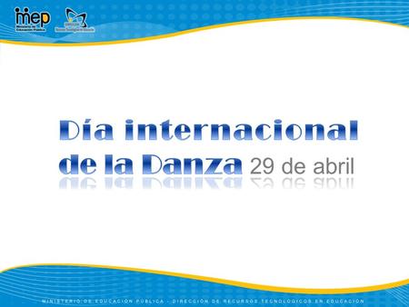 Día internacional de la Danza 29 de abril