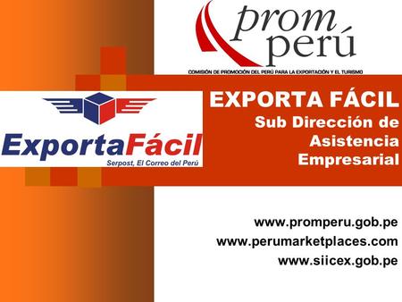 EXPORTA FÁCIL Sub Dirección de Asistencia Empresarial