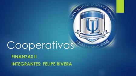FINANZAS II Integrantes: Felipe rivera