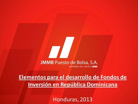 Elementos para el desarrollo de Fondos de Inversión en República Dominicana Honduras, 2013.