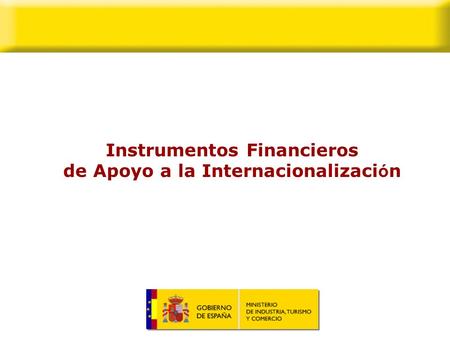 Instrumentos Financieros de Apoyo a la Internacionalización