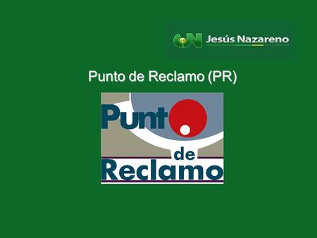 Punto de Reclamo (PR).