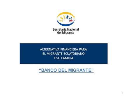 ALTERNATIVA FINANCIERA PARA EL MIGRANTE ECUATORIANO Y SU FAMILIA