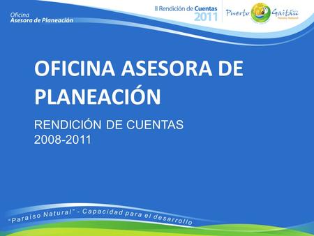 OFICINA ASESORA DE PLANEACIÓN RENDICIÓN DE CUENTAS 2008-2011.