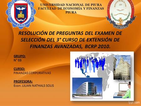 UNIVERSIDAD NACIONAL DE PIURA FACULTAD DE ECONOMÍA Y FINANZAS