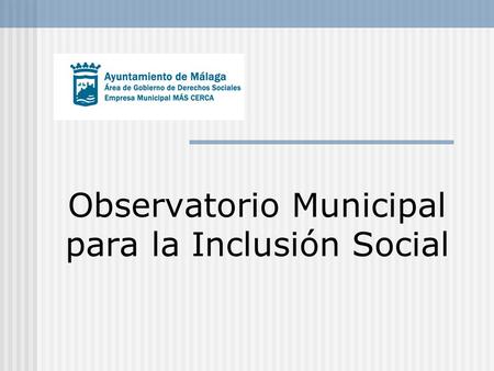 Observatorio Municipal para la Inclusión Social