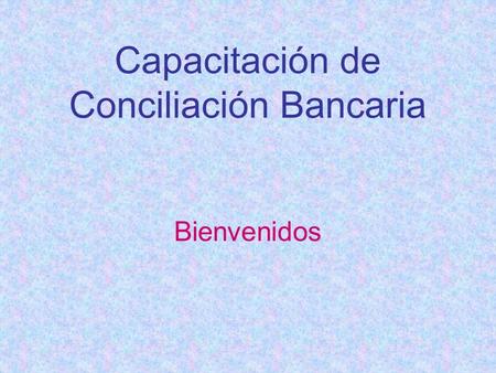 Capacitación de Conciliación Bancaria