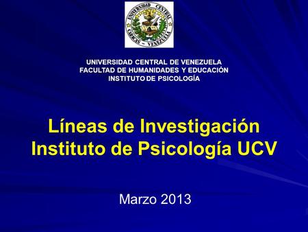 Líneas de Investigación Instituto de Psicología UCV