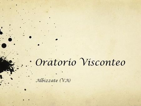 Oratorio Visconteo Albizzate (VA). El oratorio visconteo de San Venanzio fue construdio por los Visconti, familia de Milan,en la segunda mitad del siglo.