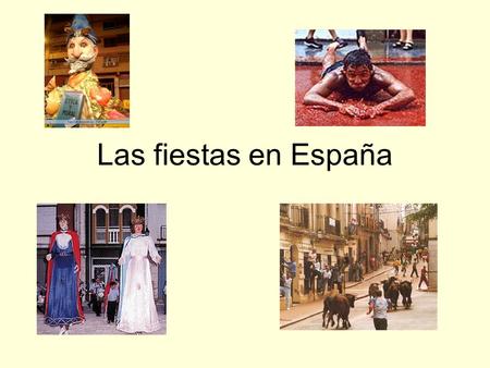 Las fiestas en España.
