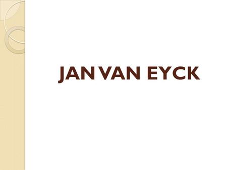 JAN VAN EYCK.