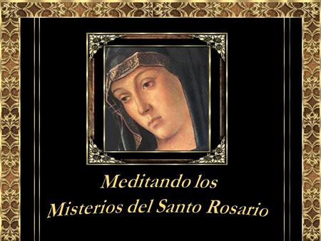 Misterios del Santo Rosario