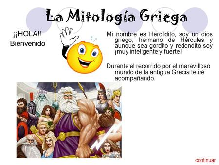 La Mitología Griega ¡¡HOLA!! Bienvenido
