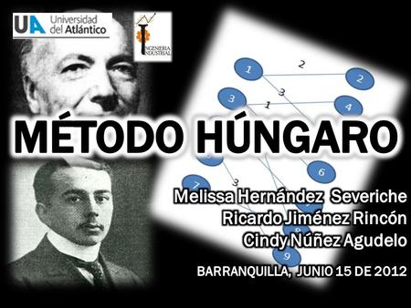 Método húngaro Melissa Hernández Severiche Ricardo Jiménez Rincón